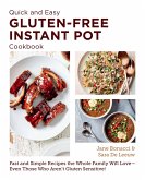 Quick and Easy Gluten Free Instant Pot Cookbook (eBook, ePUB)