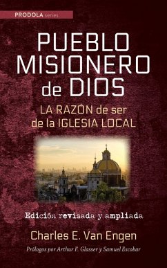 Pueblo Misionero de Dios: La razón de ser de la iglesia local (eBook, ePUB)