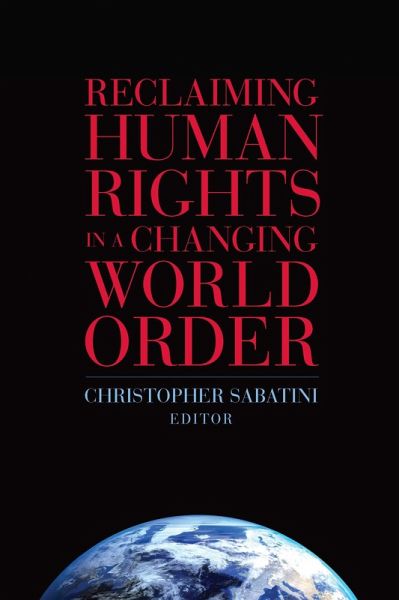 Reclaiming Human Rights in a Changing World Order (eBook, ePUB)
