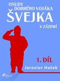 Osudy dobrého vojáka Švejka – V zázemí (1. díl) (eBook, ePUB)