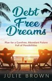 Debt Free Dreams (eBook, ePUB)