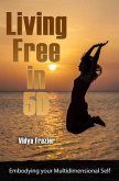 Living Free in 5D (eBook, ePUB)