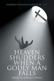 Heaven Shudders When A Godly Man Falls (eBook, ePUB)