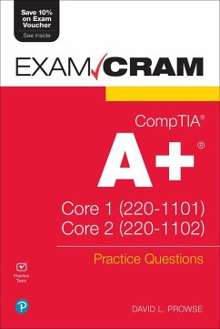 CompTIA A+ Practice Questions Exam Cram Core 1 (220-1101) and Core 2 (220-1102) (eBook, ePUB) - Prowse, Dave