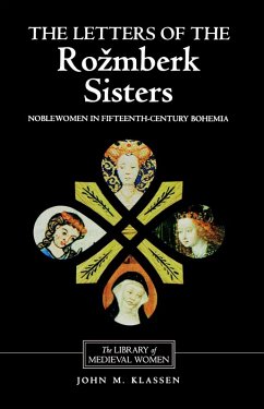 The Letters of the Rozmberk Sisters (eBook, PDF) - Klassen, John; Dolezalová, Eva; Szabo, Lynn