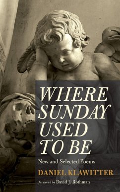 Where Sunday Used to Be (eBook, ePUB) - Klawitter, Daniel