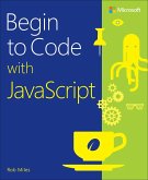 Begin to Code with JavaScript (eBook, ePUB)