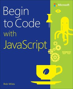 Begin to Code with JavaScript (eBook, ePUB) - Miles, Rob