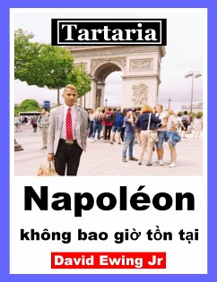 Tartaria - Napoléon không bao giờ tồn tại (eBook, ePUB) - Ewing Jr, David