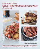 Quick and Easy Electric Pressure Cooker Cookbook (eBook, ePUB)
