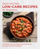 Quick and Easy Low Carb Recipes for Beginners (eBook, ePUB)