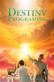 Destiny Programing (eBook, ePUB)