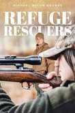 Refuge Rescuers (eBook, ePUB) Refuge Rescuers (eBook, ePUB)