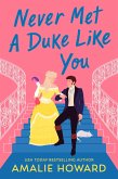 Never Met a Duke Like You (eBook, ePUB)
