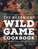 The Weeknight Wild Game Cookbook (eBook, ePUB)