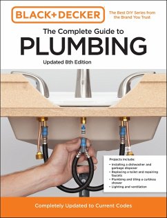 Black and Decker The Complete Guide to Plumbing Updated 8th Edition (eBook, ePUB) - Editors of Cool Springs Press; Peterson, Chris