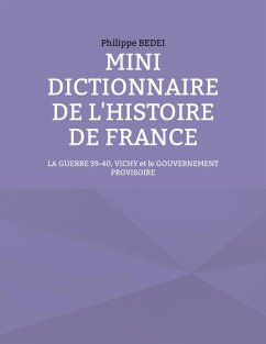 Mini dictionnaire de l'histoire de France (eBook, ePUB) - Bedei, Philippe