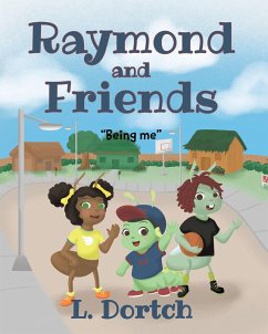 Raymond and Friends (eBook, ePUB) - Dortch, L.