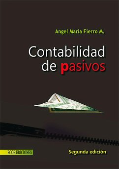 Contabilidad de pasivos - 2da edición (eBook, PDF) - Ángel María Fierro Martínez