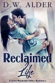 Reclaimed Life (Tyler Valley Mountain Series, #1) (eBook, ePUB)