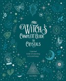 The Witch's Complete Guide to Crystals (eBook, ePUB)