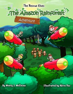 The Amazon Rainforest Adventure (The Rescue Elves, #2) (eBook, ePUB) - Mcclaine, Monty J