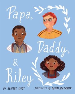Papa, Daddy, and Riley (eBook, ePUB) - Kirst, Seamus