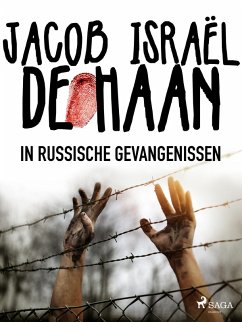 In Russische gevangenissen (eBook, ePUB) - de Haan, Jacob Israël