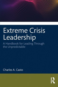 Extreme Crisis Leadership (eBook, PDF) - Casto, Charles