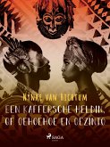 Een Kaffersche heldin, of Oehoehoe en Oezinto (eBook, ePUB) Een Kaffersche heldin, of Oehoehoe en Oezinto (eBook, ePUB)
