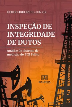 Inspeção de integridade de dutos (eBook, ePUB) - Junior, Heber Figueiredo