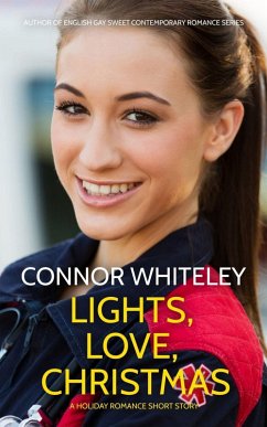 Lights, Love, Christmas: A Holiday Romance Short Story (eBook, ePUB) - Whiteley, Connor