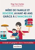 Mère de famille et rentière avant 40 ans grâce à l'immobilier (eBook, ePUB)