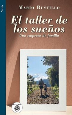 El taller de los sueños (eBook, ePUB) - Bustillo, Mario