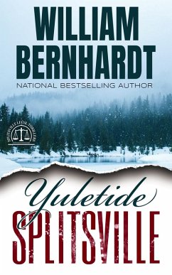 Yuletide Splitsville (Splitsville Legal Thriller Series) (eBook, ePUB) - Bernhardt, William