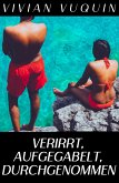 Verirrt, aufgegabelt, durchgenommen (eBook, ePUB)