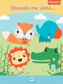 Fisher-Price - Kit Quando me sinto... (eBook, ePUB) Fisher-Price - Kit Quando me sinto... (eBook, ePUB)