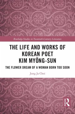 The Life and Works of Korean Poet Kim Myong-sun (eBook, ePUB) - Choi, Jung Ja