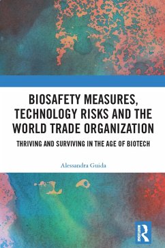 Biosafety Measures, Technology Risks and the World Trade Organization (eBook, PDF) - Guida, Alessandra