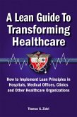 A Lean Guide to Transforming Healthcare (eBook, ePUB)