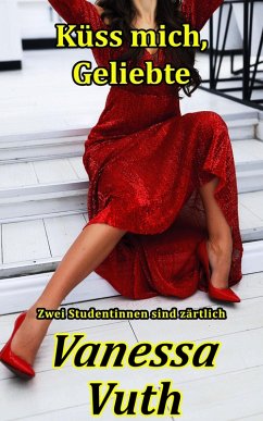 Cover Küss mich, Geliebte - Zwei Studentinnen sind zärtlich (Schatz im Moor, #5) (eBook, ePUB)