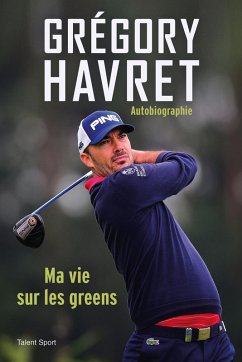 Grégory Havret, Ma vie sur les greens (eBook, ePUB) - Grégory Havret