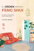 El orden según el Feng Shui (eBook, ePUB) El orden según el Feng Shui (eBook, ePUB)