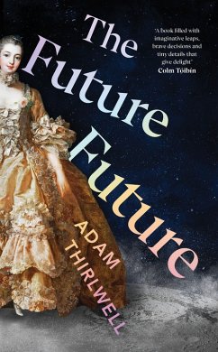 The Future Future (eBook, ePUB) - Thirlwell, Adam