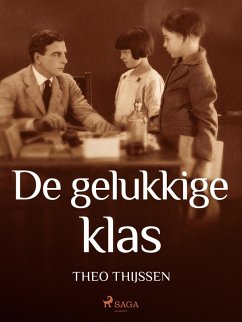 De gelukkige klas (eBook, ePUB) - Thijssen, Theo