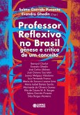 Professor reflexivo no Brasil (eBook, ePUB)