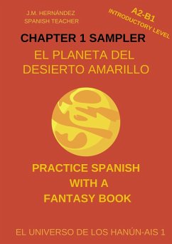 El Planeta del Desierto Amarillo -- Chapter 1 Sampler (Spanish Graded Readers) (eBook, ePUB) - Hernández, J. M.