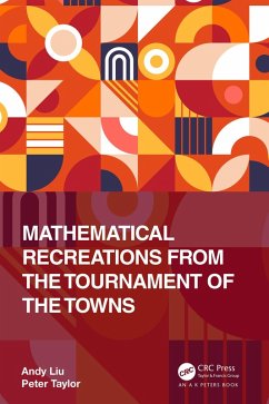 Mathematical Recreations from the Tournament of the Towns (eBook, PDF) - Liu, Andy; Taylor, Peter