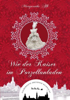 Wie der Kaiser im Porzellanladen (eBook, ePUB) - Alb, Margarethe