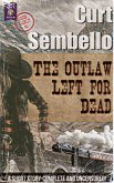 The Outlaw Left For Dead (Rot Gut Pulp: Lasso & Lariat, #1) (eBook, ePUB)
